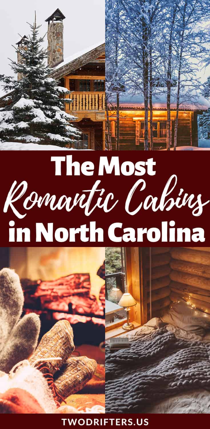 Pinterest social share image that says "The Most Romantic Cabins in North Carolina."