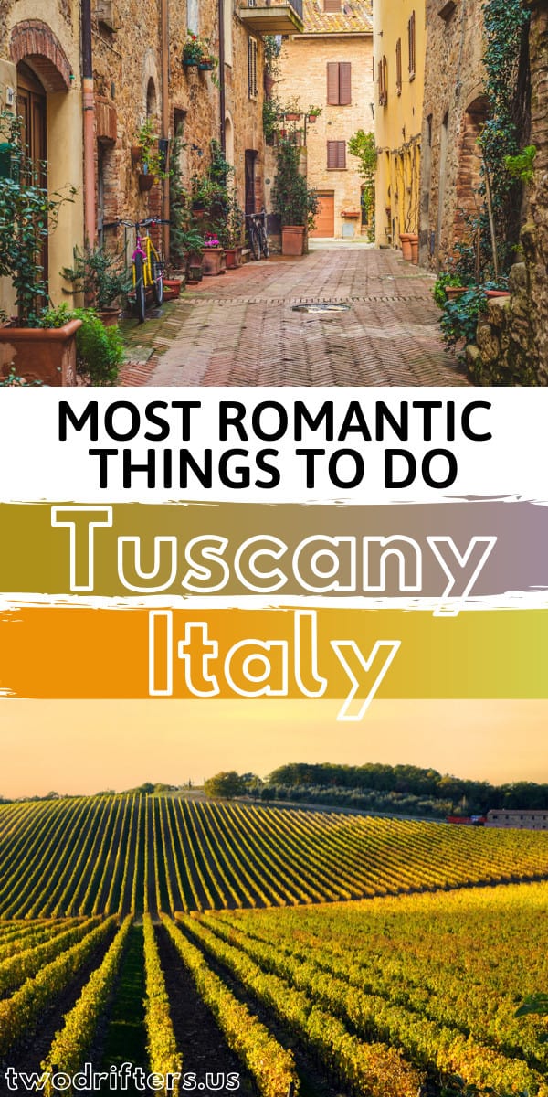 Pinterest social image that says "Most Romantic Things to do in Tuscany Italy."