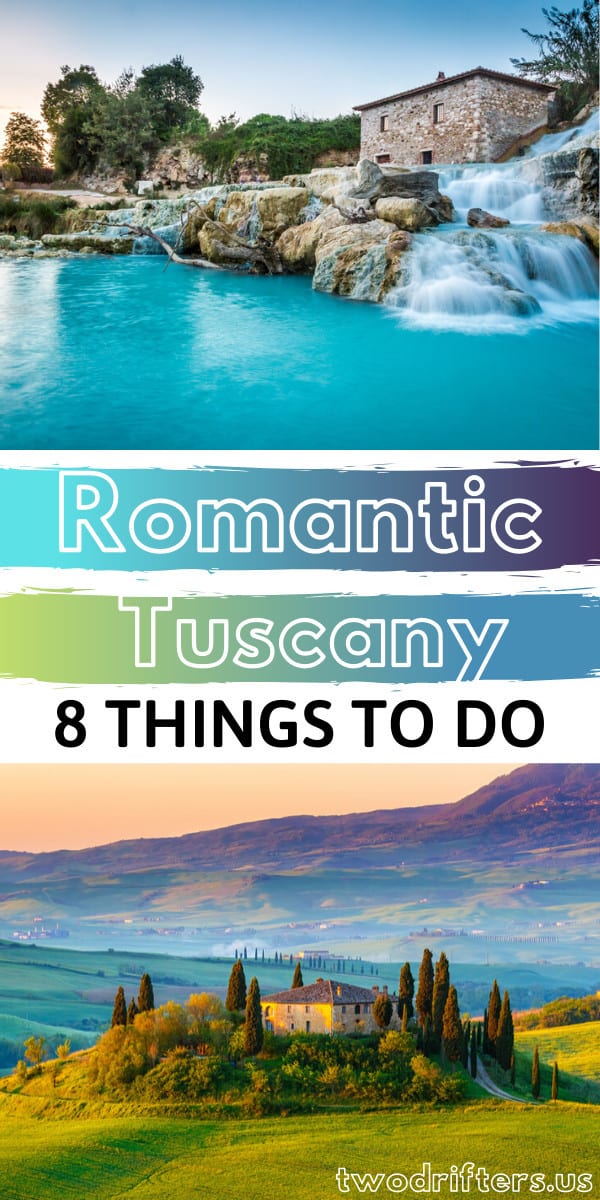 Pinterest social image that says "Romantic Tuscany: 8 Things to do."