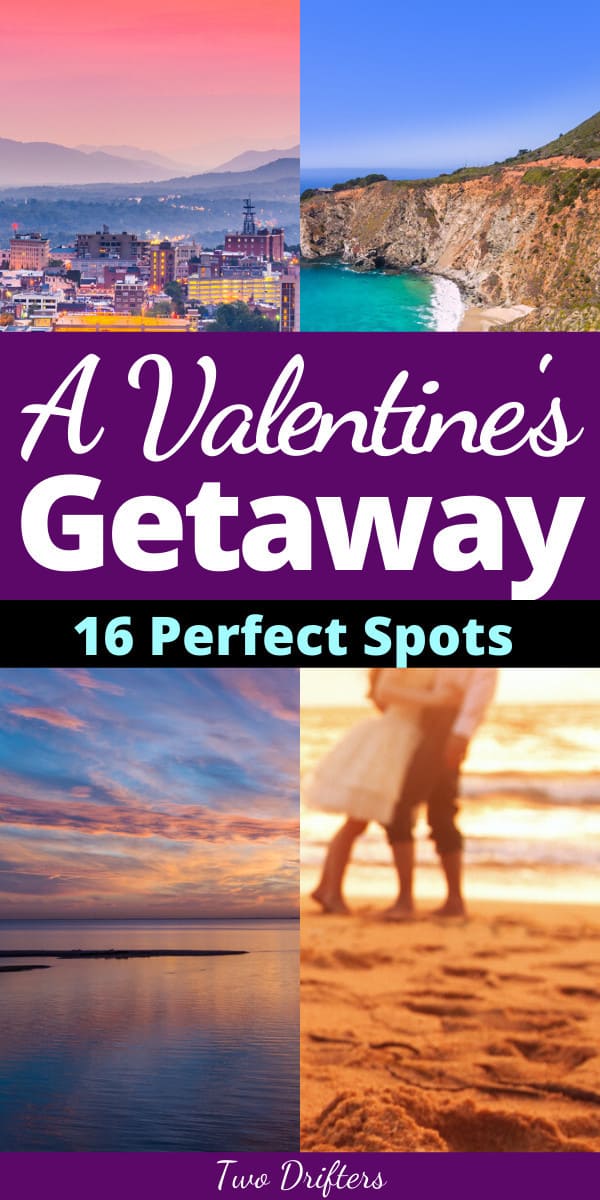 Pinterest social share image that says "A Valentine's Getaway 16 Perfect Spots."
