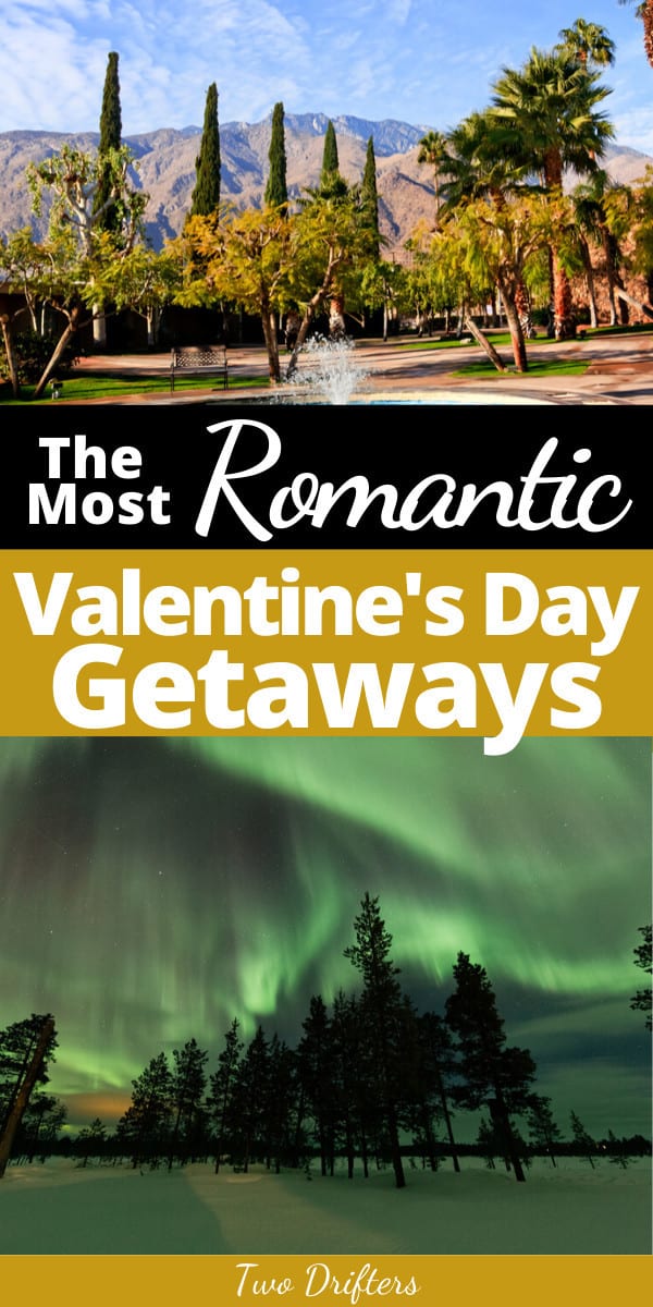 Pinterest social share image that says "The Most Romantic Valentine's Day Getaways."