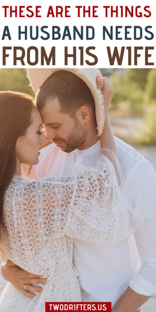 What a Husband Needs From His Wife: 5 Essential Things