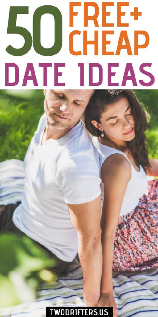 50 Cheap And Free Date Ideas You'll Love | Two Drifters