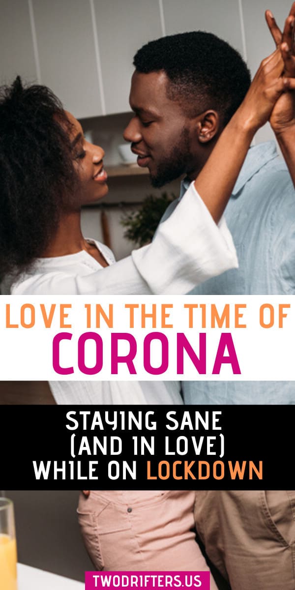 Pinterest social share image that says "Love in the Time of Corona: Staying Sane (and in love) while on lockdown."