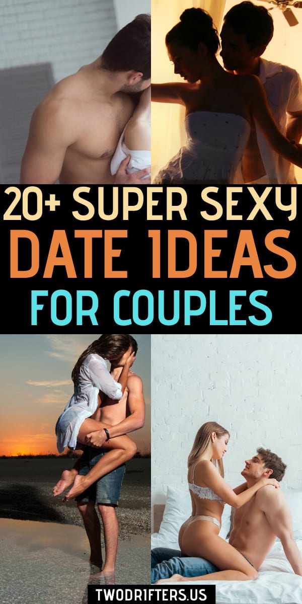 Pinterest social share image that says "20+ Super Sexy Date Ideas for Couples."