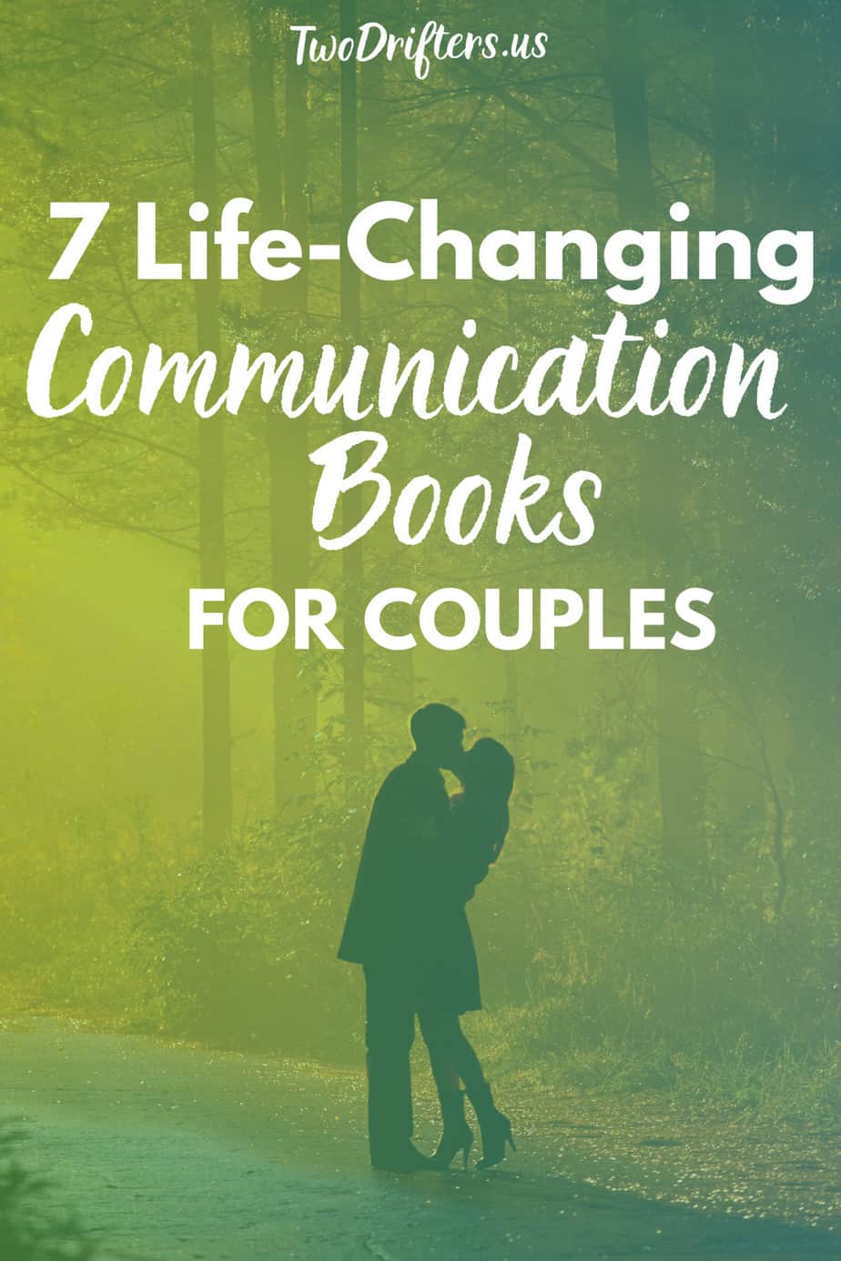 Pinterest social share image that says "7 Life-Changing Communication Books for Couples."