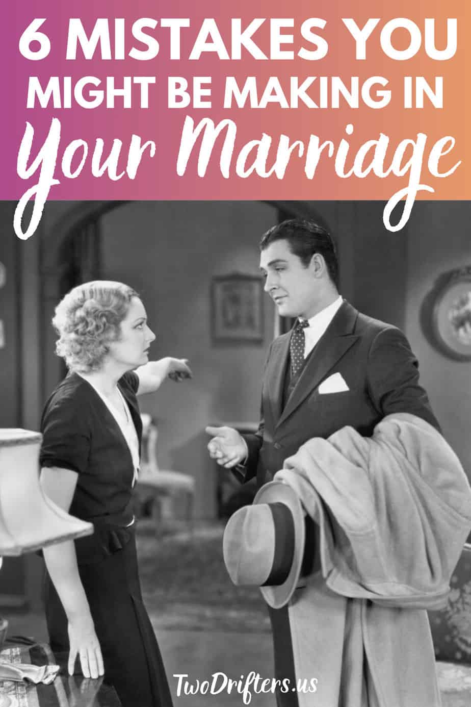Pinterest social share image that says "6 Mistakes You Might be Making in Your Marriage."