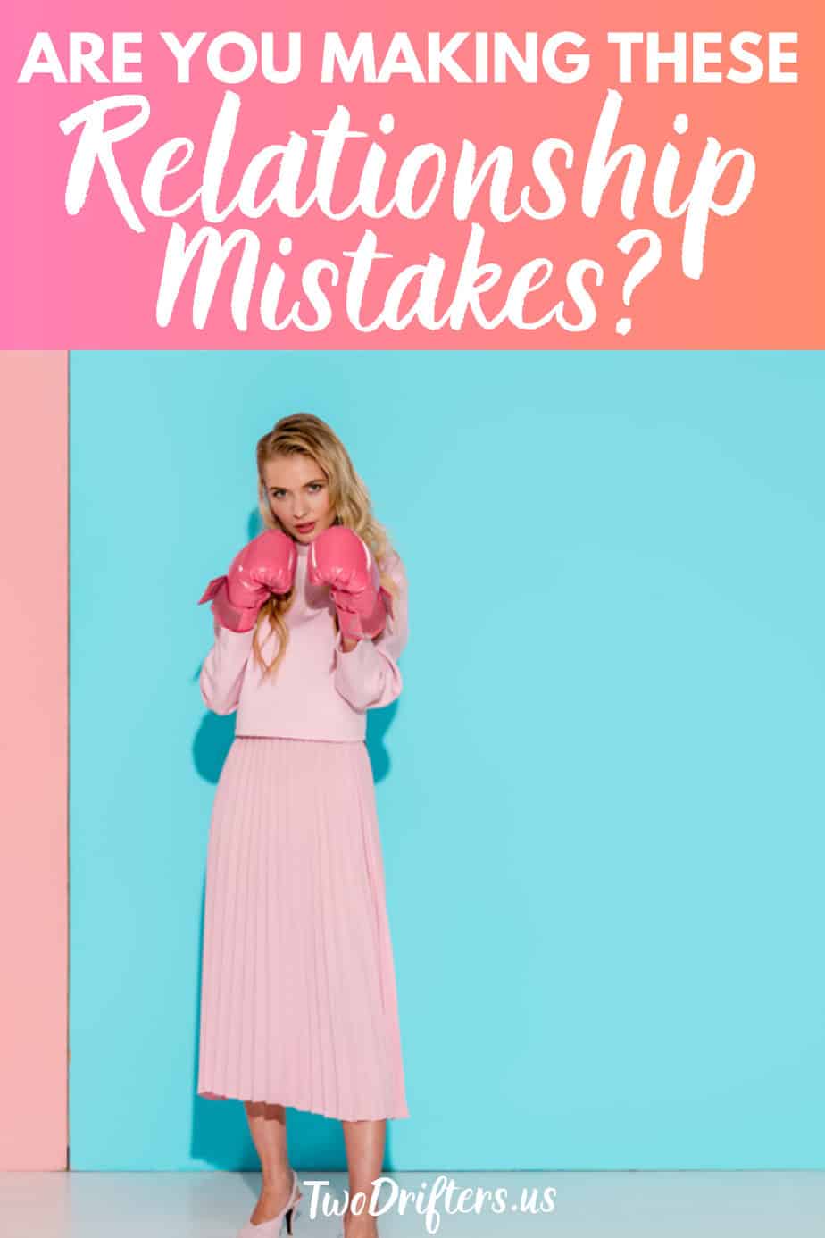 Pinterest social share image that says "Are you making these relationship mistakes?"
