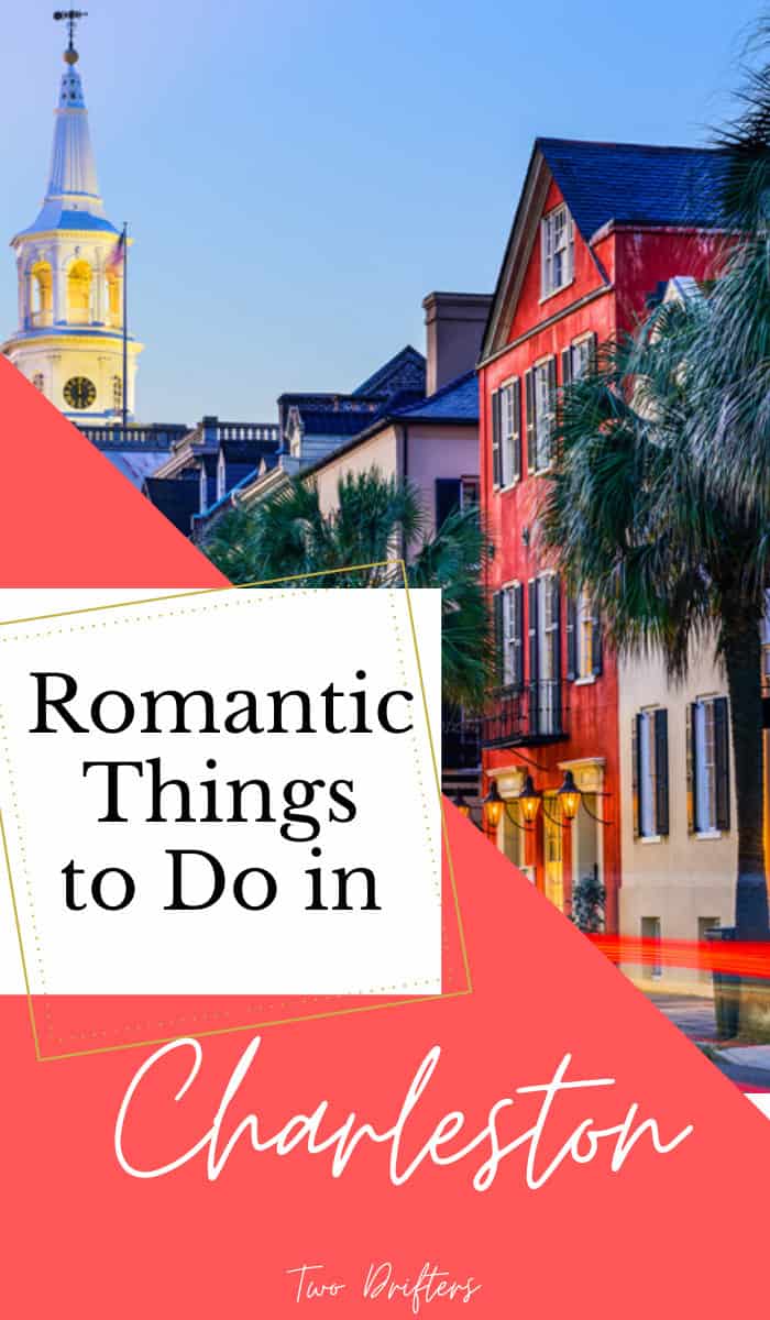 Pinterest social image that says “Romantic things to do in Charlestown.”