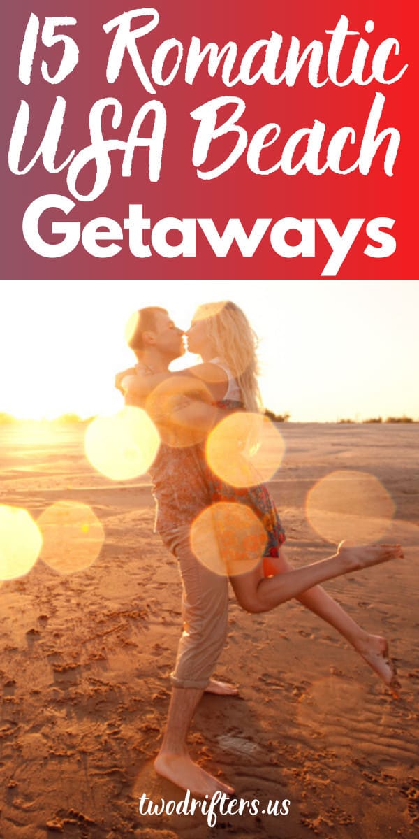 Pinterest social share image that says "15 Romantic USA Beach Getaways."