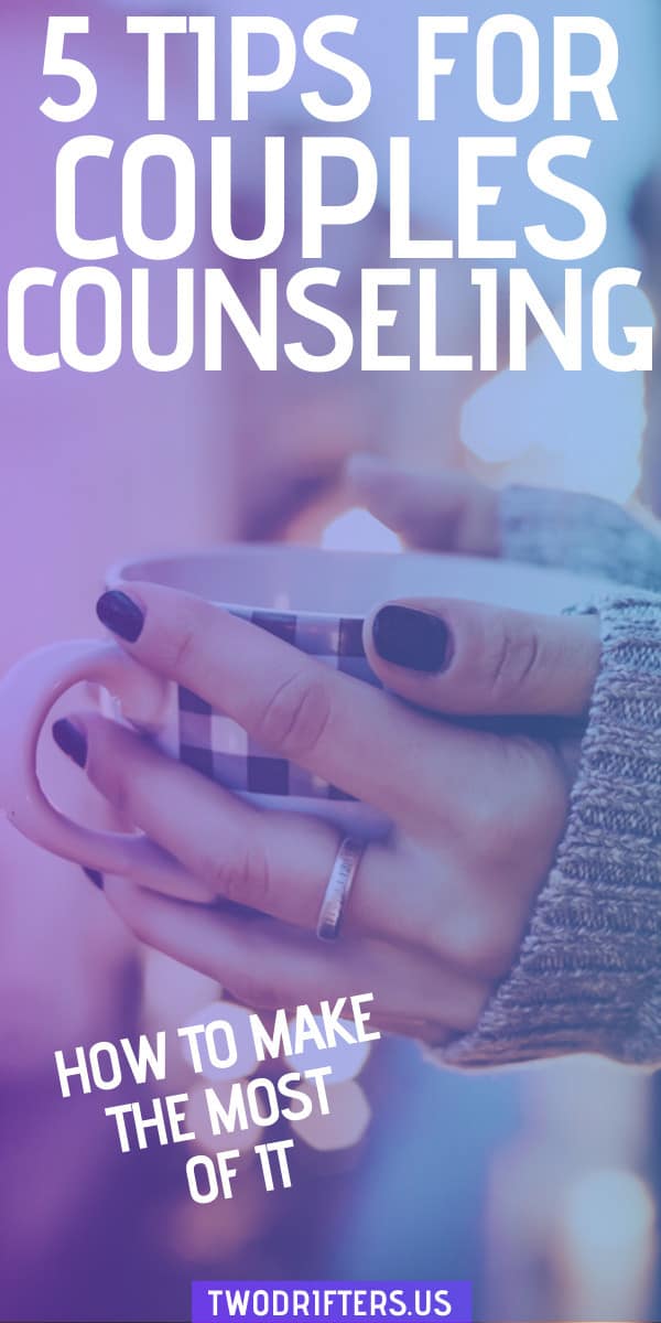 Pinterest social image that says “5 tips for couples counseling. How to make the most of it.”