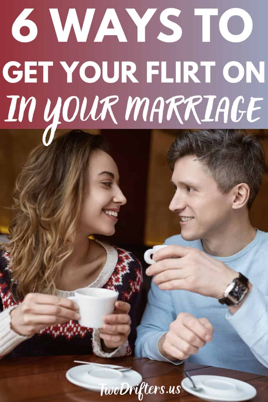 Pinterest social share image that says "6 Ways to Get Your Flirt on in Your Marriage."