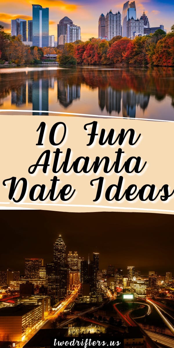 Pinterest social share image that says "10 Fun Atlanta Date Ideas."