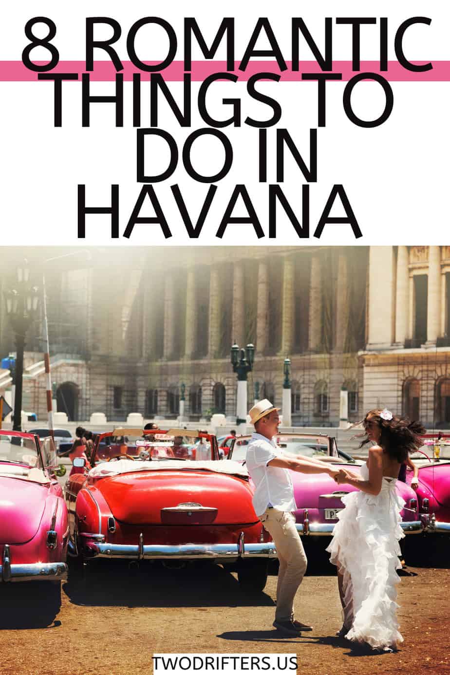 Pinterest social share image that says "8 Romantic Things to do in Havana."