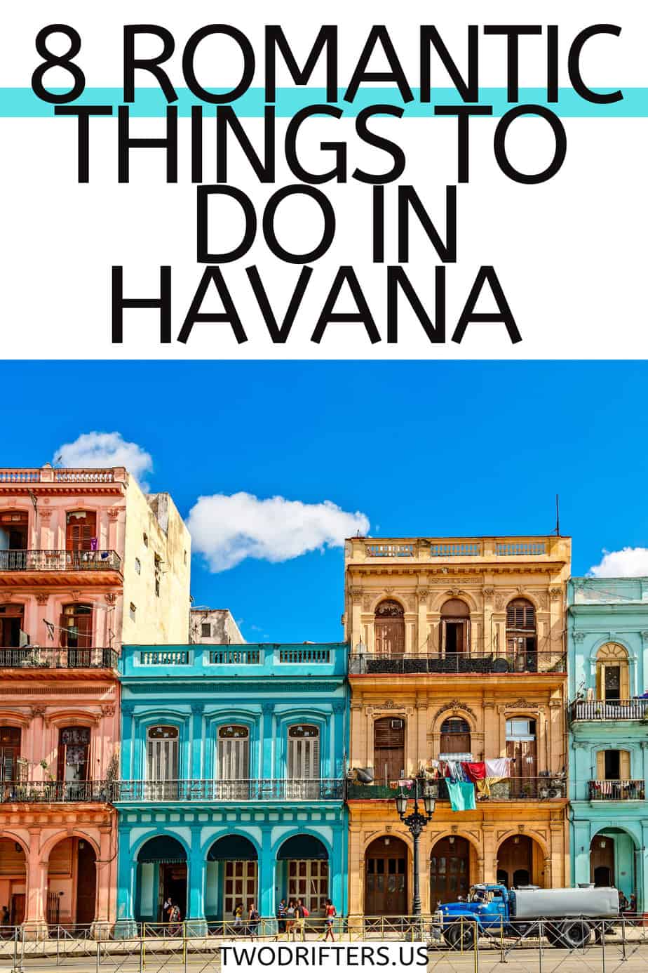 Pinterest social share image that says "8 Romantic Things to do in Havana."