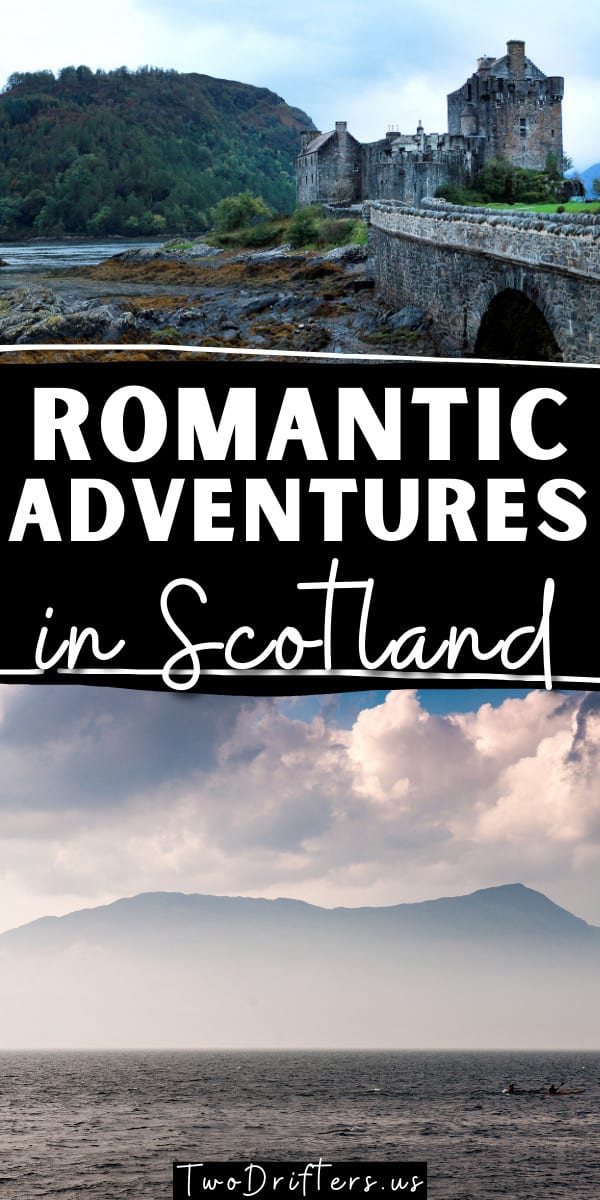 Pinterest social share image that says "Romantic Adventures in Scotland."