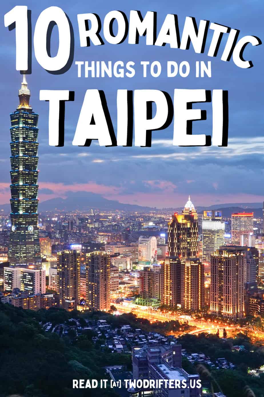 Pinterest social share image that says "10 Romantic Things to do in Taipei."