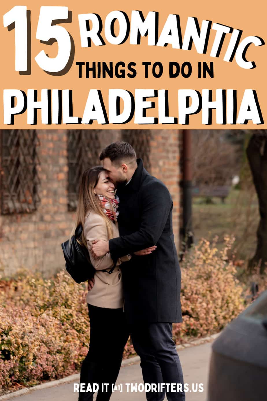 Pinterest social share image that says "15 Romantic Things to do in Philadelphia."
