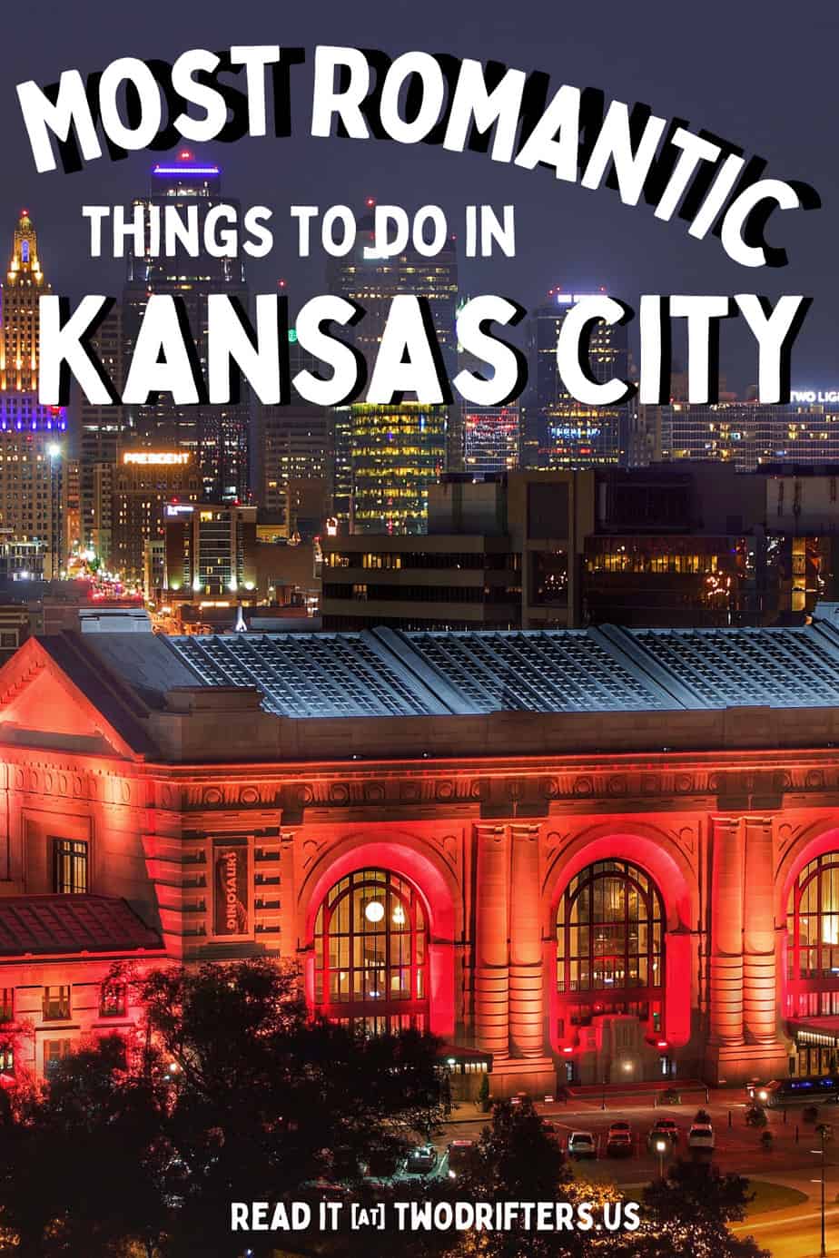 Pinterest social image that says “Most romantic things to do in Kansas City.”