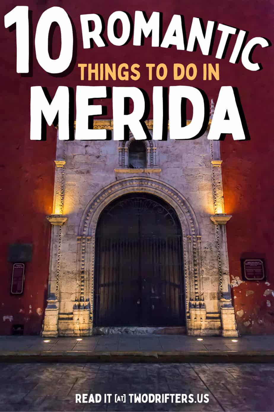 Pinterest social image that says “10 romantic things to do in Merida.”