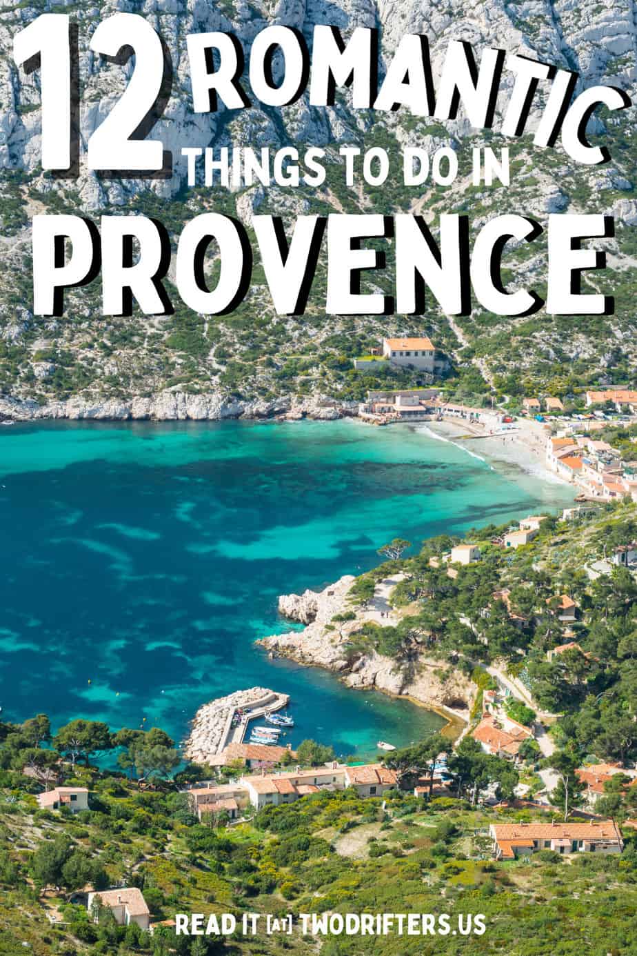 Pinterest social share image that says "12 Romantic things to do in Provence."