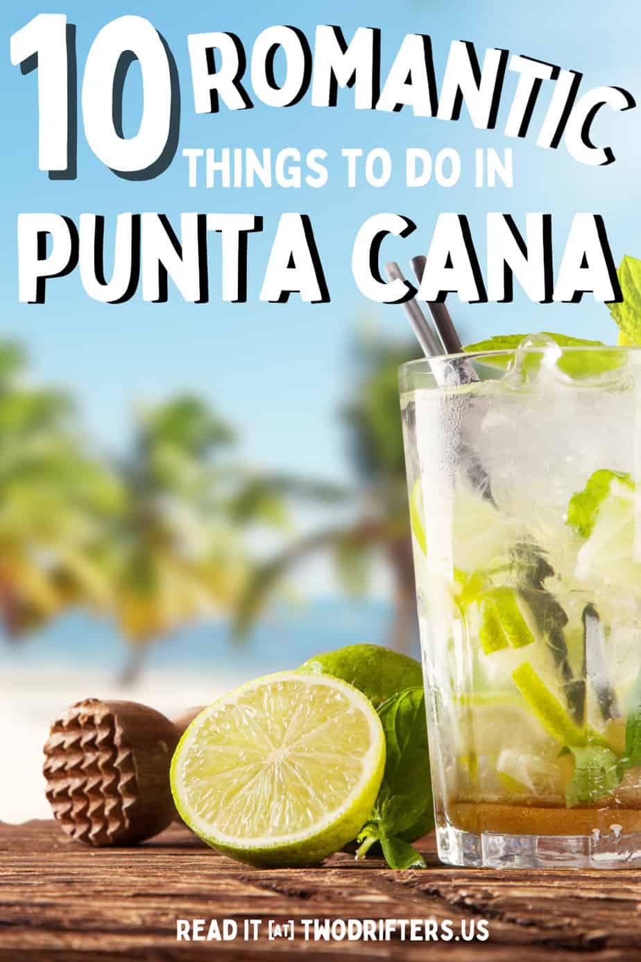 Pinterest social share image that says "10 Romantic Things to do in Punta Cana."