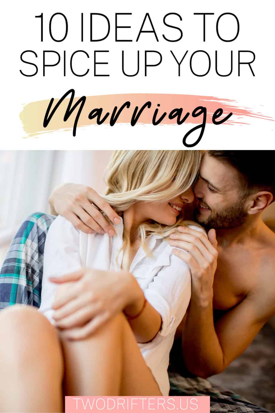 Pinterest social image that says “10 ideas to spice up your marriage.”