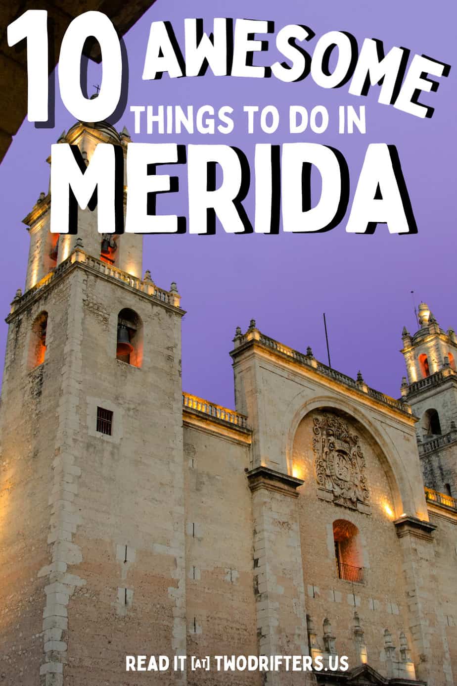 Pinterest social image that says “10 awesome things to do in Merida.”