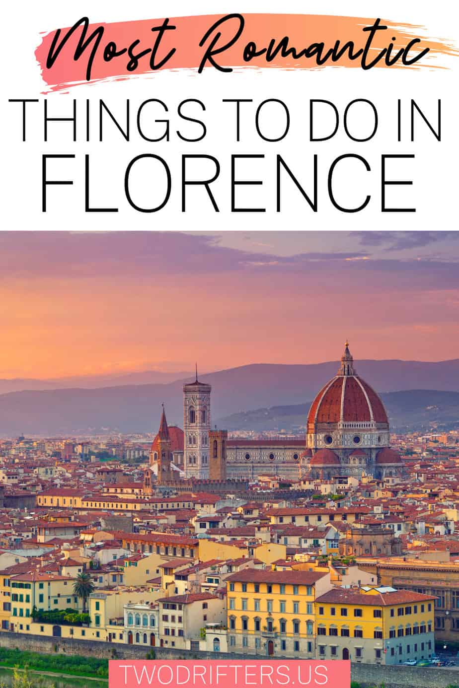 Pinterest social image that says "Most Romantic Things to do in Florence."