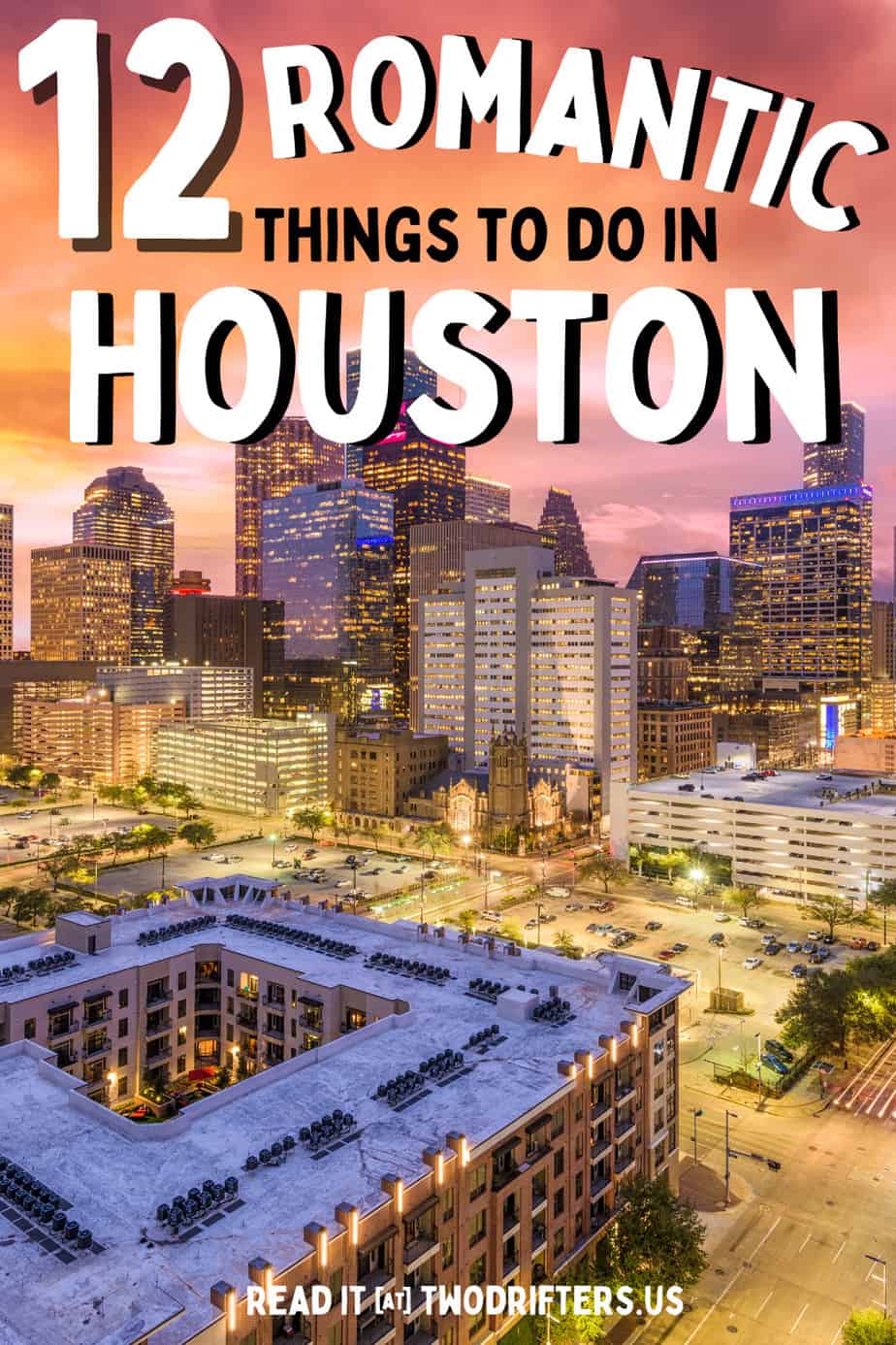 12 Romantic Things To Do In Houston For Couples