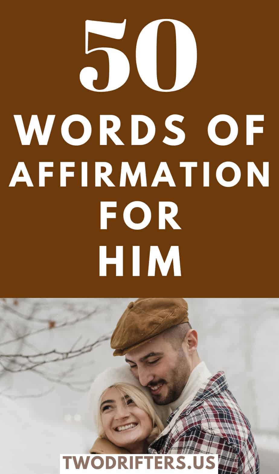 Pinterest social image that says "50 Words of Affirmation for Him."