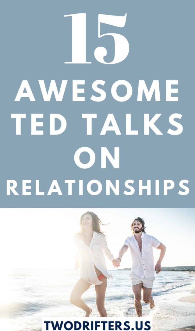 Pinterest social image that says “15 awesome ted talks on relationships.”