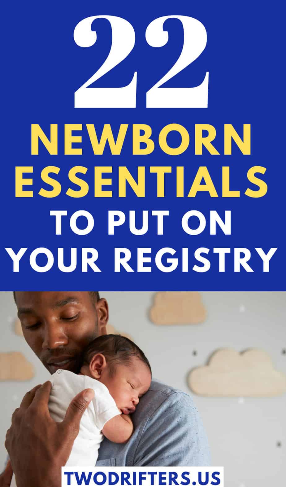 Pinterest social image that says “22 newborn essentials to put on your registry.”