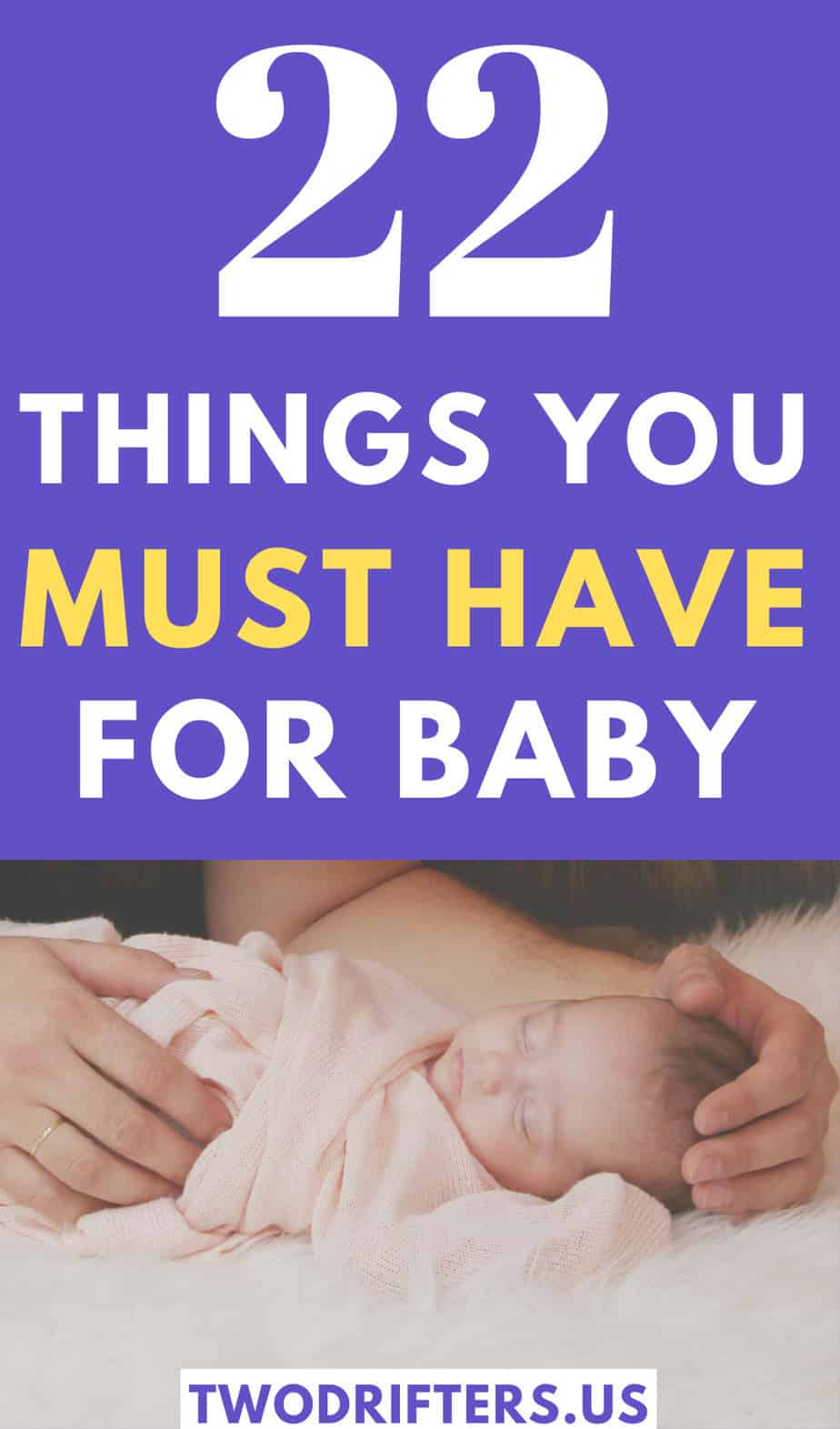 Pinterest social image that says “22 things you must have for baby.”